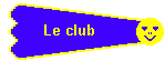 Le club